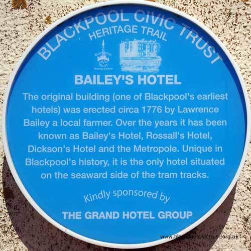 Blackpool Civic Trust, Blue Plaque, Bailey?s Hotel built in 1776 is now the Metropole Hotel.